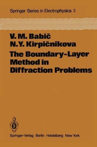 The Boundary-Layer Method in Diffraction Problems: (3 Springer Series in Electronics and Photonics)