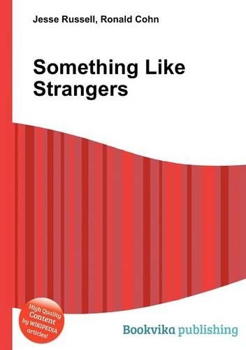Something Like Strangers: (English)