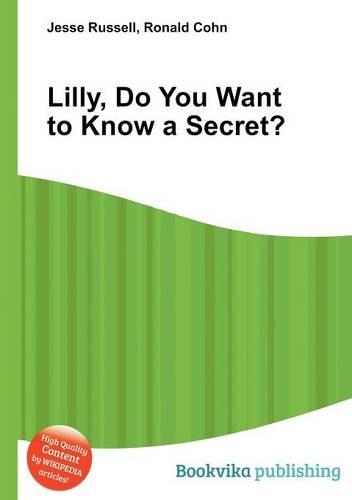 Lilly, Do You Want to Know a Secret?