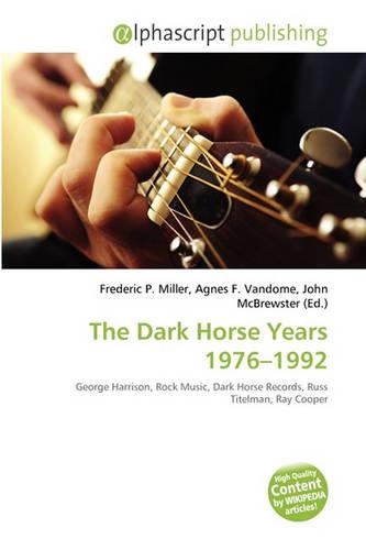 The Dark Horse Years 1976-1992