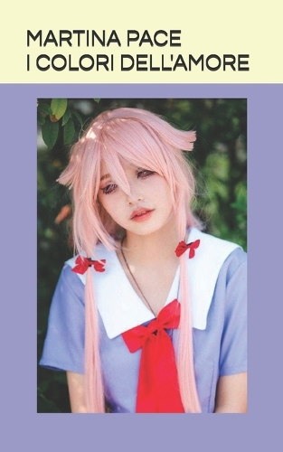 I Colori Dell'amore: (2 I Colori Dell'amore)