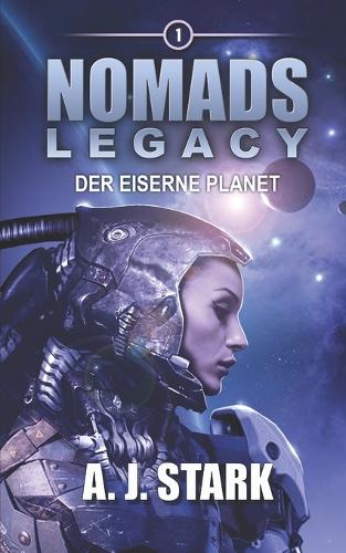 Nomads Legacy: Der eiserne Planet