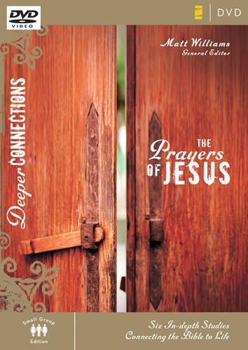 The Prayers of Jesus, Session 1