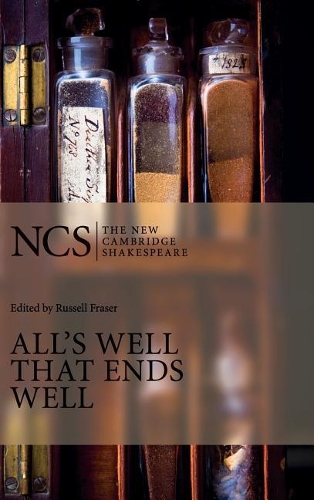All's Well that Ends Well: All's Well that Ends Well 2ed(The New Cambridge Shakespeare)
