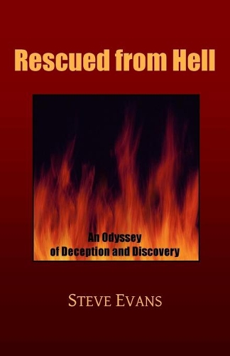 Rescued from Hell: An Odyssey of Deception and Discovery(English)