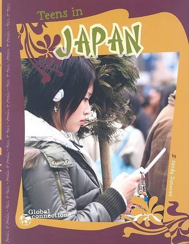 Teens in Japan: (Global Connections)