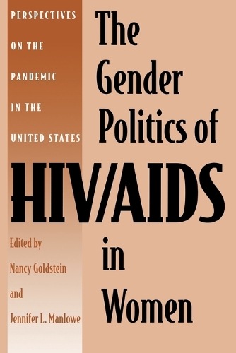 The Gender Politics of HIV/AIDS in Women: Perspectives on the Pandemic in the United States(English)