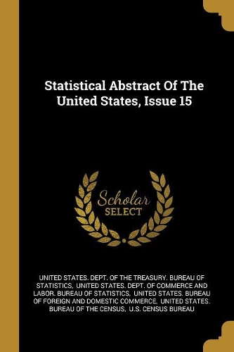 Statistical Abstract Of The United States, Issue 15