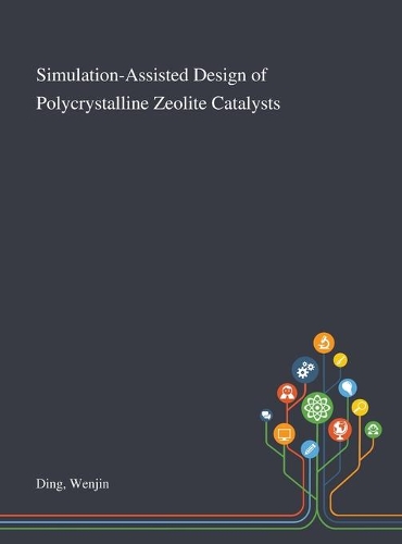 Simulation-Assisted Design of Polycrystalline Zeolite Catalysts