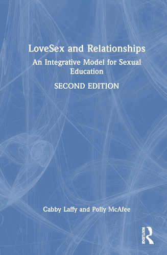 LoveSex and Relationships: An Integrative Model for Sexual Education