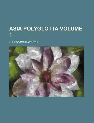 Asia Polyglotta Volume 1: (English)