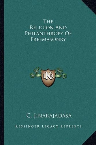 The Religion And Philanthropy Of Freemasonry