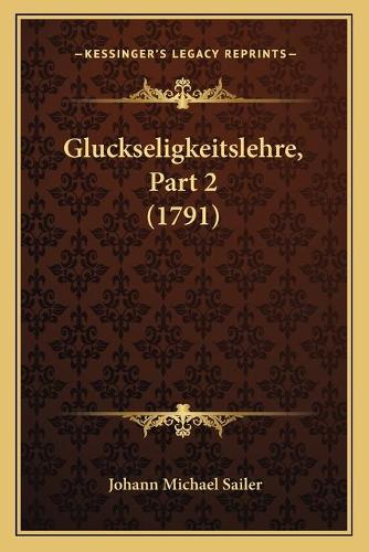 Gluckseligkeitslehre, Part 2 (1791)