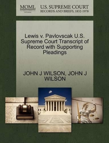 Lewis V. Pavlovscak U.S. Supreme Court Transcript of Record with Supporting Pleadings