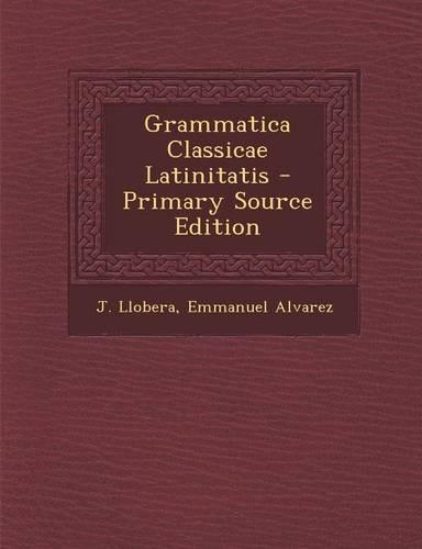 Grammatica Classicae Latinitatis