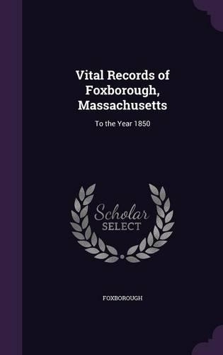 Vital Records of Foxborough, Massachusetts