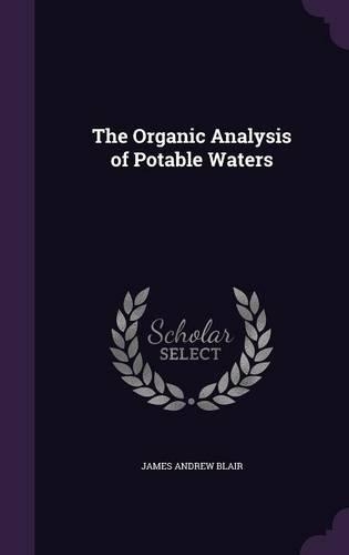The Organic Analysis of Potable Waters: (English)