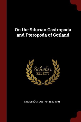 On the Silurian Gastropoda and Pteropoda of Gotland