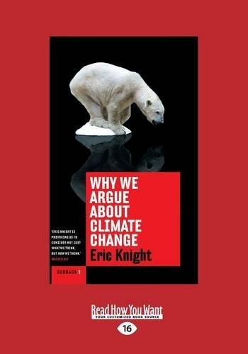 Why we Argue about Climate Change: (English)