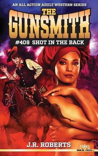 The Gunsmith #409: Shot in the Back