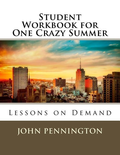 Student Workbook for One Crazy Summer