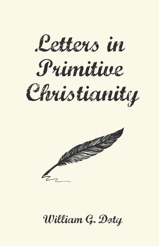 Letters in Primitive Christianity: (English)