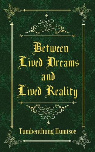 Between Lived Dreams and Lived Reality