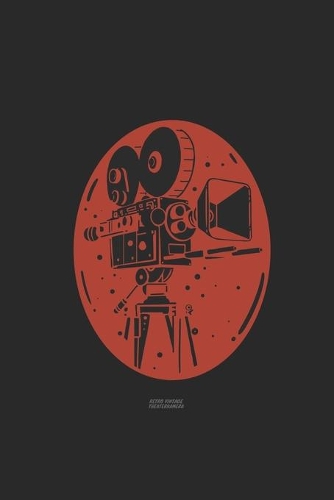 Retro Theater Vintage Kamera: FOTOGRAFEN UND KAMMERMANN NOTIZBUCH 6x9 (A5) 120 Seiten liniert! für Filmer & Kameramänner Fotografie, Theater, Liebhaber im Vintage Retro Style A5 