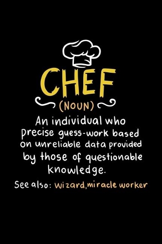 Chef Notebook Chef Definition: Chefs Dot Grid 6x9 Notebook, Dotted Diary and Bullet Journal with 120 Pages for hobby chef, cook or chef