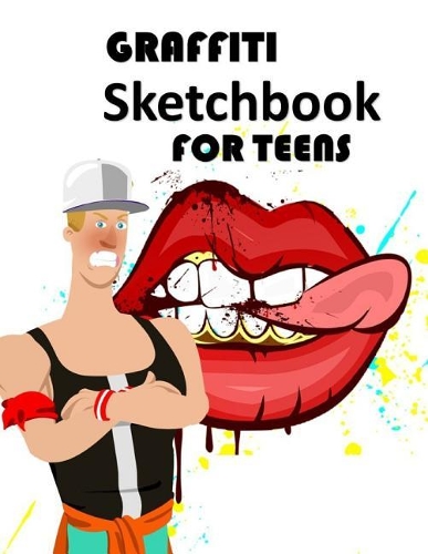 Graffiti Sketchbook for Teens