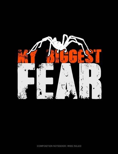 My Biggest Fear