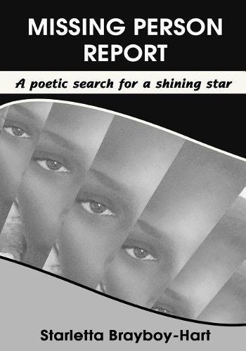 Missing Person Report: A Poetic Search For A Shining Star