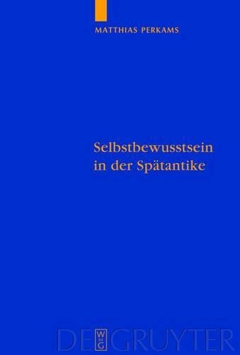 Selbstbewusstsein in Der Spatantike