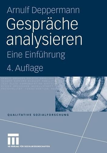 Gespräche Analysieren: Eine Einführung(Qualitative Sozialforschung)