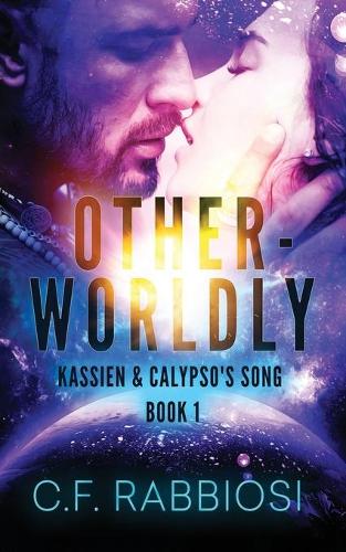 Otherworldly: (1 Kassien and Calypso's Song)