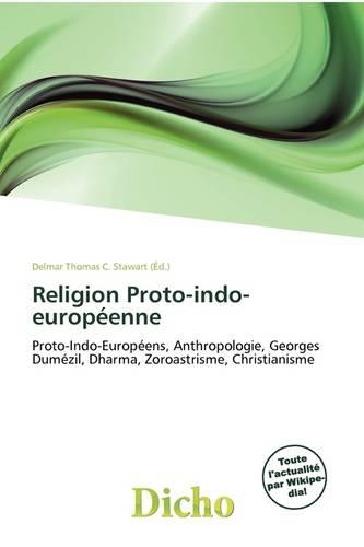 Religion Proto-Indo-Europ Enne: (French)