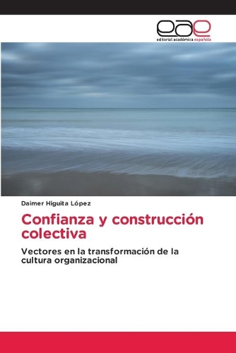 Confianza y construcción colectiva