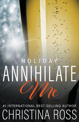 Annihilate Me: Holiday(5 Annihilate Me)