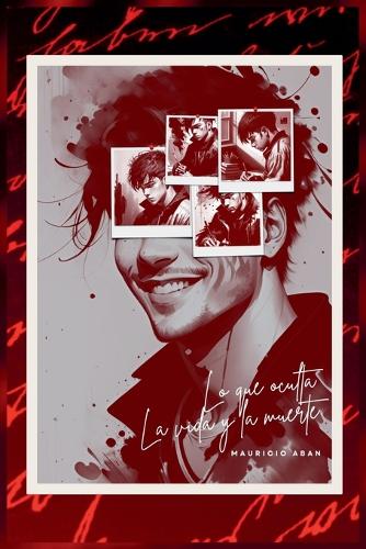 Lo que oculta la vida y la muerte