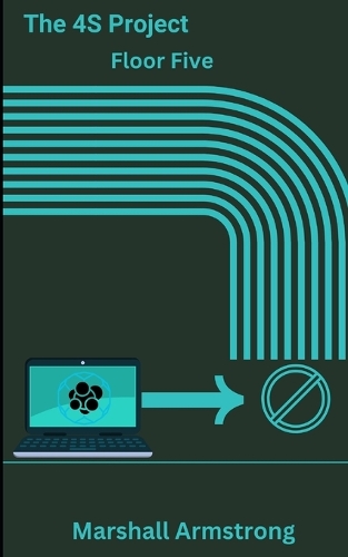 The 4S Project: Floor Five: A Futuristic Drama - The Adventure Continues