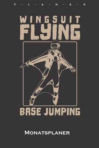Wingsuit Flying Base Jumping Monatsplaner