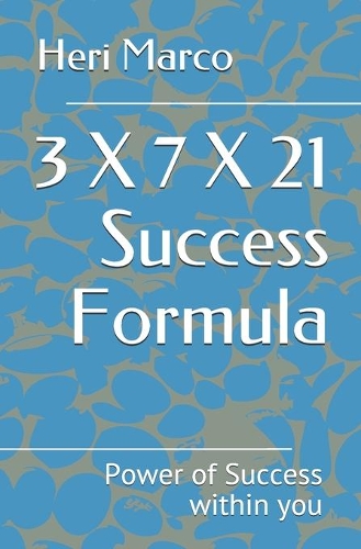 3 X 7 X 21 Success Formula