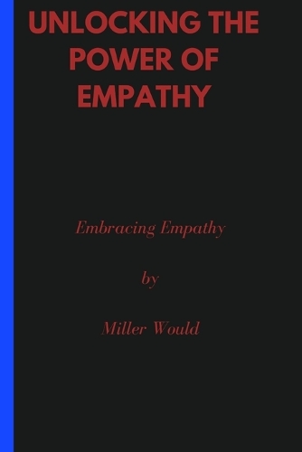 Unlocking the power of Empathy