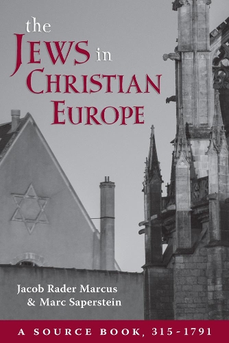 The Jews in Christian Europe: A Source Book, 315-1791(English)