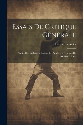 Essais De Critique Générale