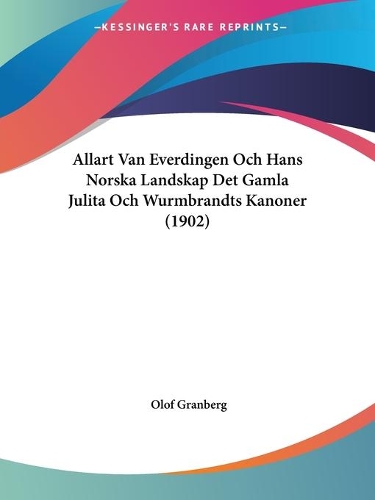 Allart Van Everdingen Och Hans Norska Landskap Det Gamla Julita Och Wurmbrandts Kanoner (1902): (Spanish)