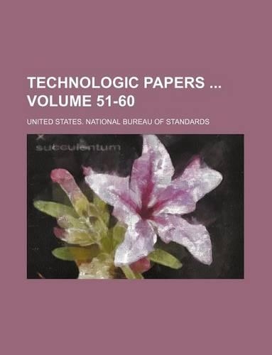 Technologic Papers Volume 51-60: (English)