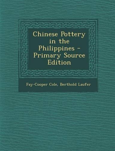 Chinese Pottery in the Philippines: (English)