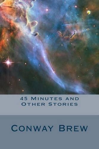45 Minutes and Other Stories: (English)