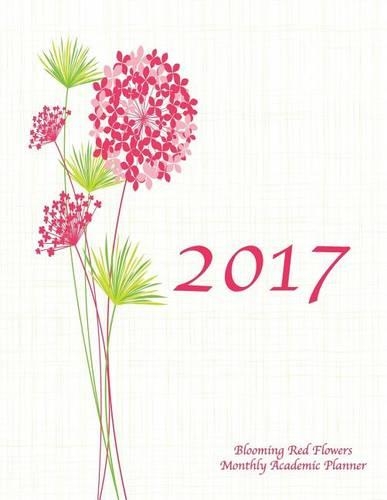 2017 Blooming Red Flowers Monthly Academic Planner